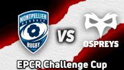 Full Match Highlights: Montpellier vs. Ospreys | EPCR Challenge Cup 2024-2025 Round 2