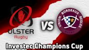 Full Match Highlights: Ulster Rugby vs. Union Bordeaux-Bègles | Investec Champions Cup 2024-2025 Round 2