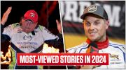 Top 24 In 2024: The Most-Viewed Stories On FloRacing