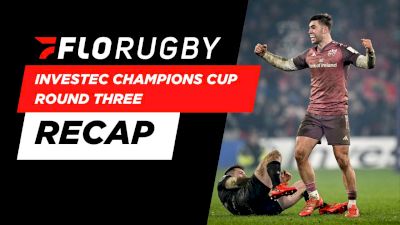 Investec Champions Cup | Round 3 Recap | Can Anyone Stop The Big 3? La Rochelle and Munster Back?