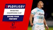 Investec Champions Cup | Round 4 Preview | Who Will Claim Home Advantage And Who Goes Home?