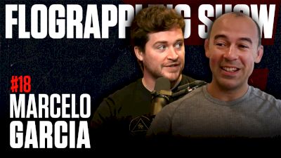 Marcelo Garcia Talks His Return To Competition | The FloGrappling Show (Ep 18)