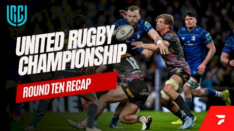 United Rugby Championship | Round 10 Recap | Leinster Untouchable? SA Sides On The Slide?