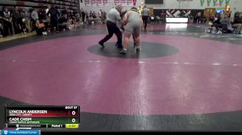 285 lbs Champ. Round 1 - Lyncoln Andersen, Iowa City, Liberty vs Cade Chism, Cedar Rapids Jefferson