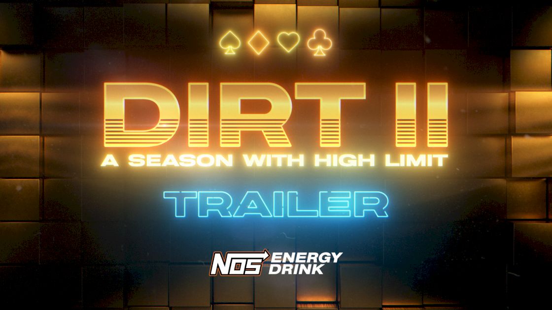 DIRT Season 2 Presented By NOS Energy Drink Debuts Thursday