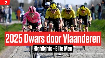 Highlights: Dwars door Vlaanderen 2025 - Men