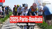 Highlights: Paris-Roubaix Femmes 2025
