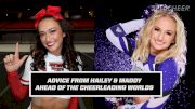 Hailey D'Lynn & Maddy Brum Share Advice Ahead of Worlds