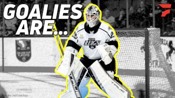 Goalies Are... Featuring Ontario Reign Goaltender Pheonix Copley