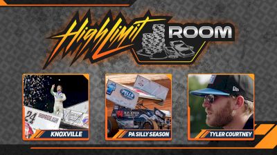 Knoxville, PA Silly Season & More With Tyler Courtney | High Limit Room (Ep. 21)