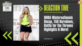 Reaction Time | Episode 35 | NHRA Winternationals, Battle for the Thrones & More
