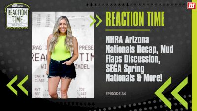 Reaction Time | Episode 34 | NHRA Arizona Recap, SEGA Highlights & More!