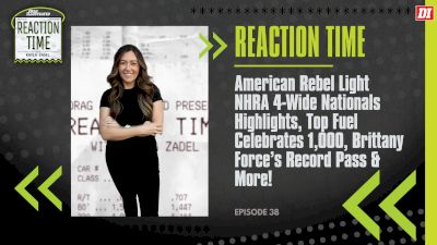 Reaction Time | Episode 38 | NHRA Four-Wide Recap & More!