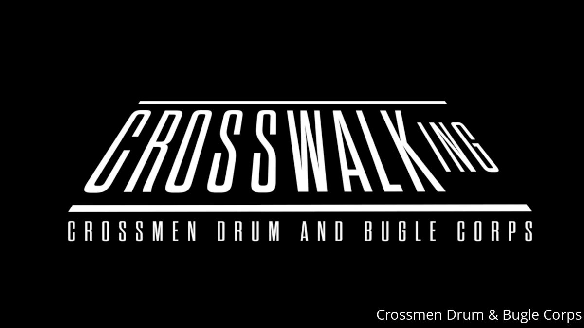 JUST IN: Crossmen Announce 2025 DCI Program, 'Crosswalking'