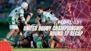 United Rugby Championship Round 17 Recap: Playoff Race Remains Red Hot