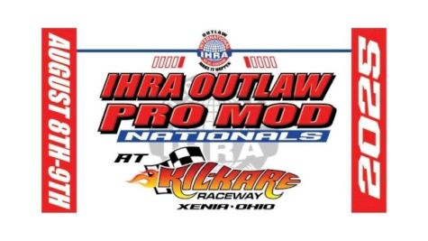 $125K-to-win IHRA Outlaw Pro Mod Nationals Set for August 8-9 at Kil-Kare