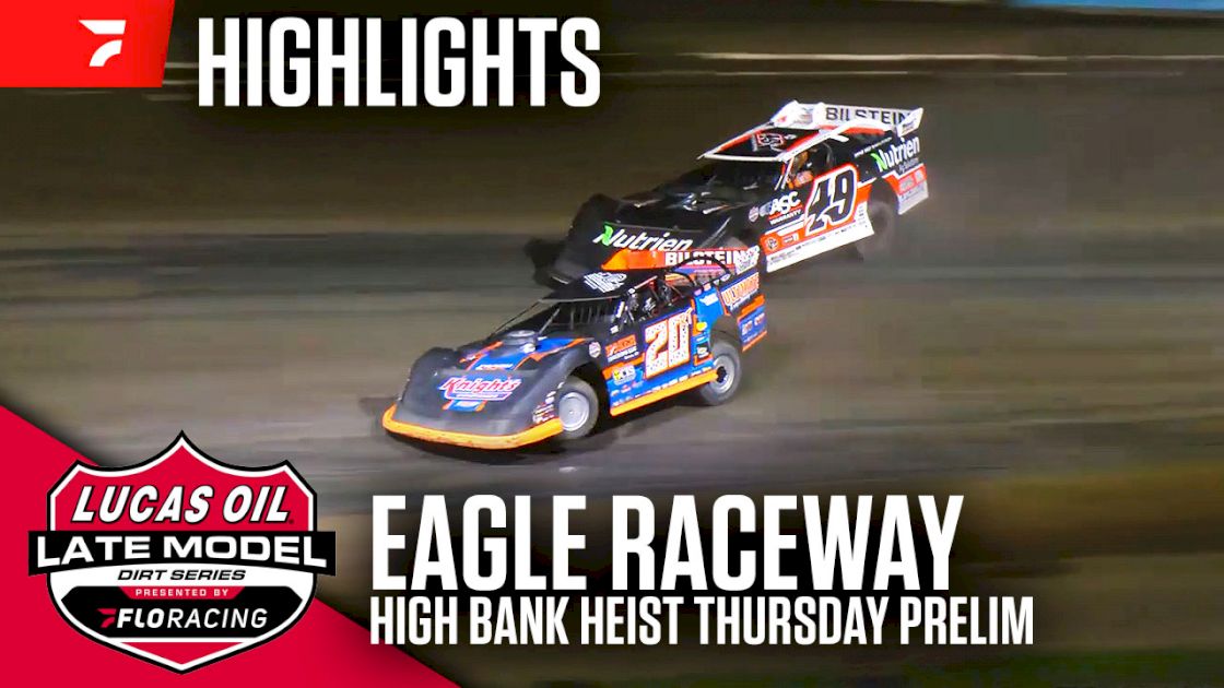 Highlights: Lucas Oil High Bank Heist Thursday at Eagle