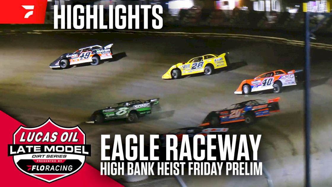 Highlights: Lucas Oil High Bank Heist Friday at Eagle