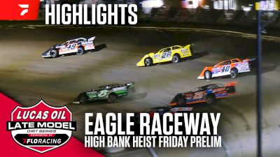 Highlights | 2025 Lucas Oil High Bank Heist Friday at Eagle Raceway