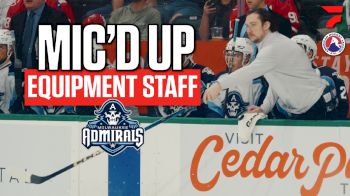 Mic'd Up With The Milwaukee Admirals Equipment Staff | Game 1 Central Division Finals