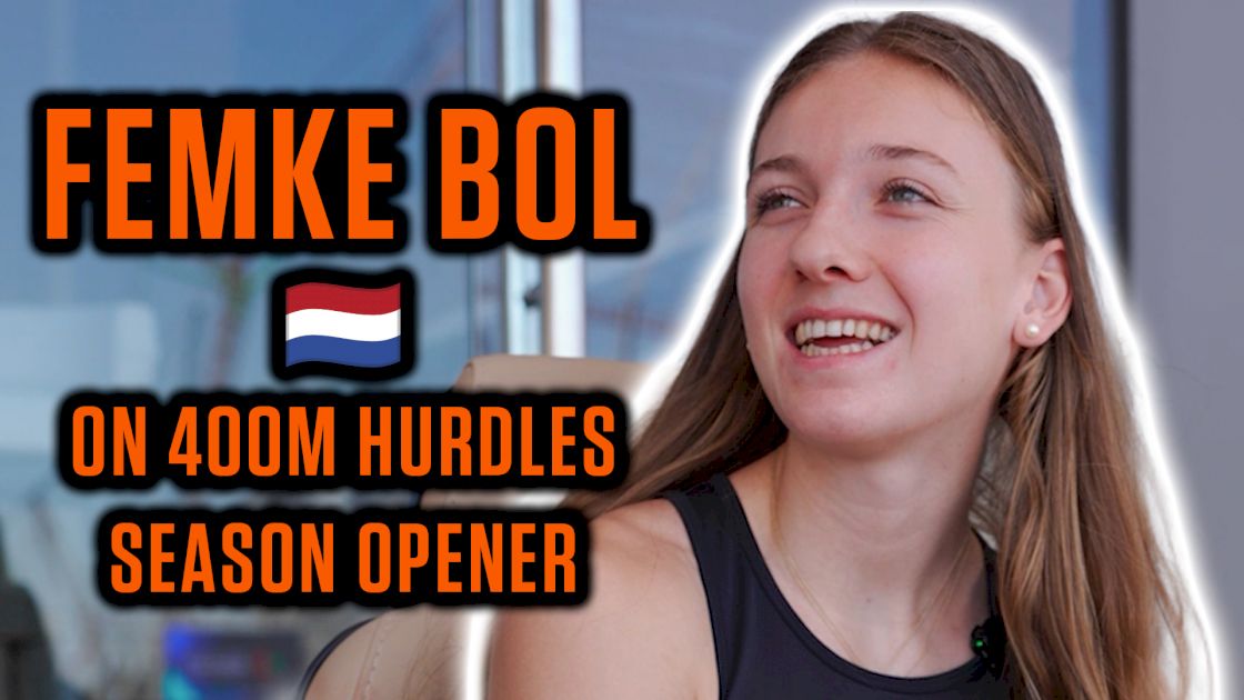 Why Femke Bol Is Opening Her Outdoor Season In 400m Hurdles