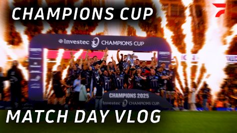 Behind The Scenes: Bordeaux-Bègles Win Champions Cup | FloRugby Vlog