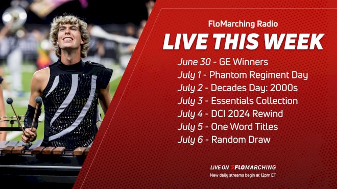 What's Playing on FloMarching Radio This Week, June 30 - July 6