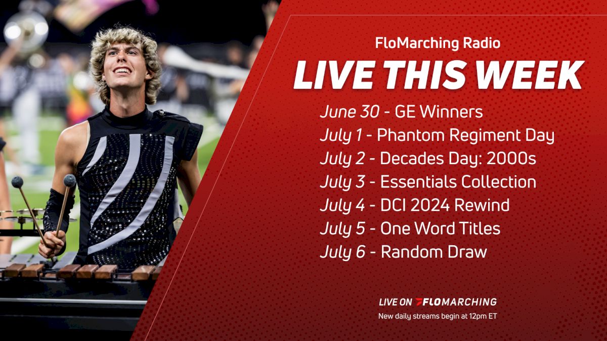 What's Playing on FloMarching Radio This Week, June 30 - July 6