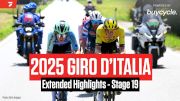 Watch In Canada: 2025 Giro d'Italia Stage 19 Extended Highlights