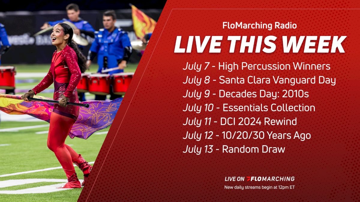 What's Playing on FloMarching Radio This Week, July 7 - 13