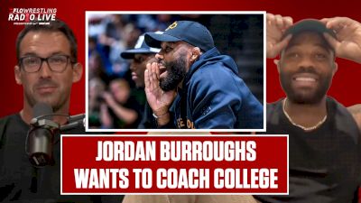 Why Jordan Burroughs Changed His Mind On Coaching College Wrestling