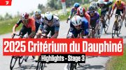 Critérium du Dauphiné 2025 Stage 3 Highlights
