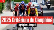Critérium du Dauphiné 2025 Stage 5 Highlights