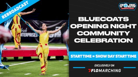 2025 REBROADCAST: Bluecoats Opening Night