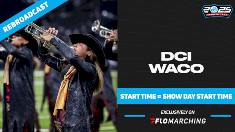 2025 REBROADCAST: DCI Waco