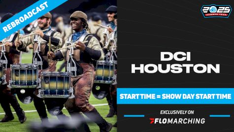2025 REBROADCAST: DCI Houston
