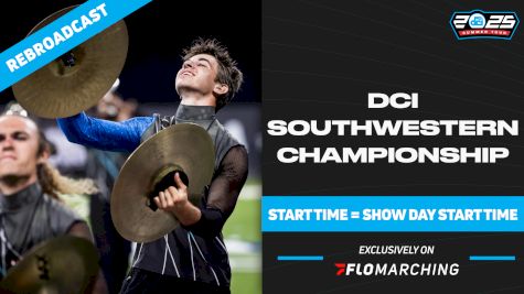 2025 REBROADCAST: DCI Southwestern Championship