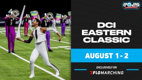 2025 DCI Scores: DCI Eastern Classic Results (August 1-2)