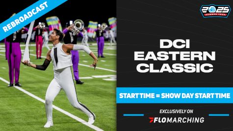 2025 REBROADCAST: DCI Eastern Classic