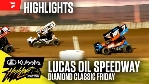 Highlights | 2025 Kubota HLR Diamond Classic Friday at Lucas Oil Speedway