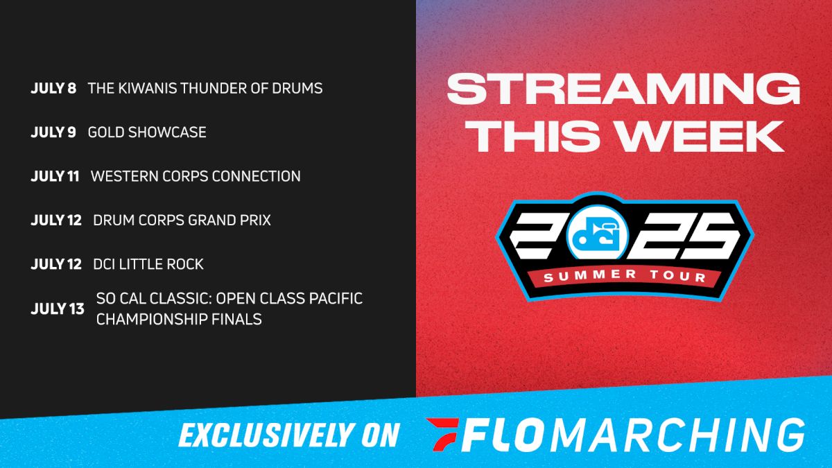 Streaming This Week on FloMarching, July 7 - 13