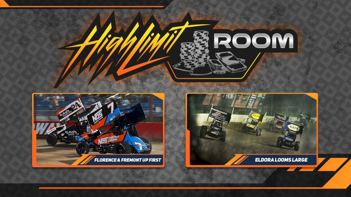 Florence & Fremont Up First, Eldora Looms | High Limit Room