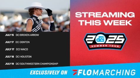 Streaming This Week on FloMarching, July 14 - 20
