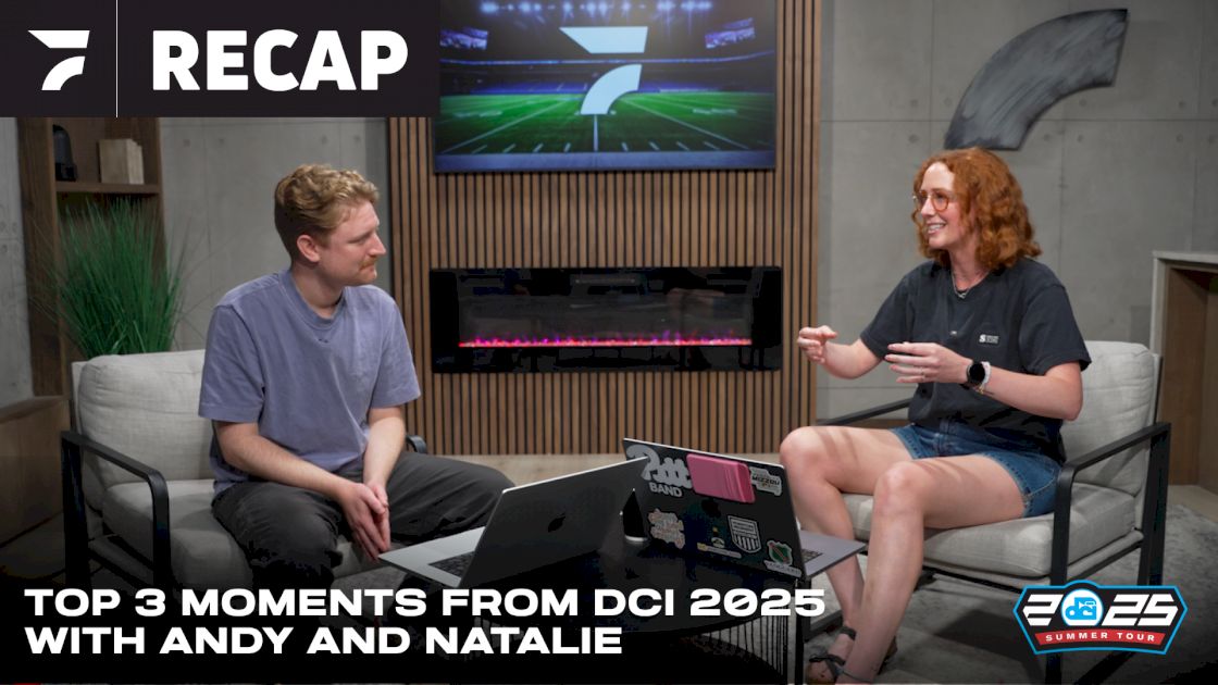 Top 3 Moments from DCI 2025 with Andy and Natalie