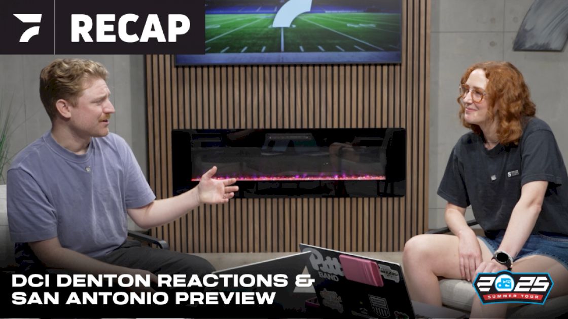 Watch Now: 2025 DCI San Antonio Preview, Denton Reactions