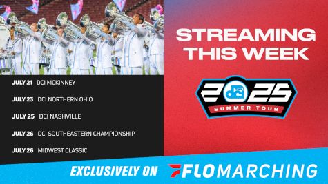 Streaming This Week on FloMarching, July 21 - 27