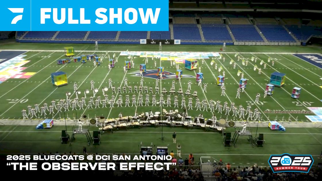 Watch Now: Bluecoats 2025 High Cam At DCI San Antonio