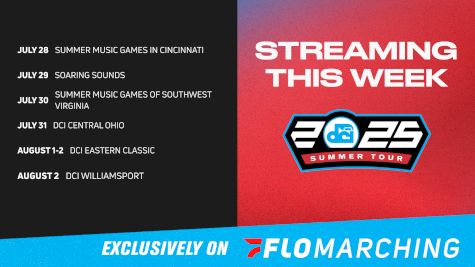 Streaming This Week on FloMarching, July 28 - August 3