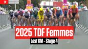 Tour de France Femmes 2025 Stage 4 Final KM