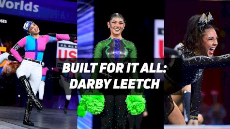 Built For It All: Darby Leetch Becomes A Cheer & Dance World Champion